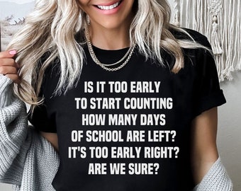 Funny Teacher Shirt, Funny Back to School Shirt for Teachers, First Day of School T-Shirt, Teacher Shirt, Funny Teacher Gift, Teacher Tee