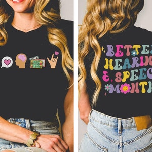 Better Hearing and Speech Month Shirt, SLP Shirt, Speech-Language Pathologist, Speech Pathologist Gift, Speech Hearing Awareness Month