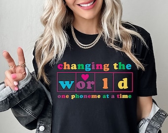 Reading Teacher Shirt, Changing the World One Phoneme at a Time Shirt, Dyslexia Teacher Gift, Science of Reading Shirt, Kindergarten Shirt