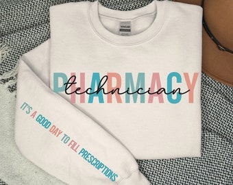 Pharmacy Technician Sweatshirt, Custom Pharmacy Tech Shirt, Gift for Pharmacy Technician, Pharmacy Student, Gift for Pharmacy Student