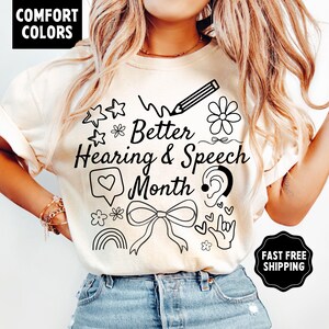 Better Hearing and Speech Month Shirt, SLP Shirt, Speech-Language Pathologist, Speech Pathologist Gift, Speech Hearing Awareness Month