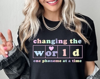 Reading Teacher Shirt, Changing the World One Phoneme at a Time Shirt, Dyslexia Teacher Gift, Science of Reading Shirt, Teacher Appreciation