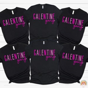 Galentines Day Shirt, Funny Valentine, Valentine Gift for Friend, Galentines Day Gifts, Matching Valentines, Group Shirts, Galentine Gang