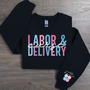 Labor and delivery Nurse Sweatshirt, L&D Nurse, Gift for Nurse, Mother Baby, Baby Nurse, Nurse Appreciation Gift, Nurse Graduation Gift
