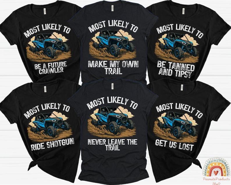 Off Road Shirts, UTV Shirts, Atv Shirts, Mudding Shirts, Most Likely to ...