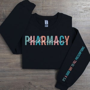 Pharmacy Technician Sweatshirt, Custom Pharmacy Tech Shirt, Gift for Pharmacy Technician, Pharmacy Student, Gift for Pharmacy Student image 2