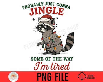 Funny Sarcastic Christmas Raccoon PNG, Feral Christmas Raccoon PNG, Trendy Png, Instant Download