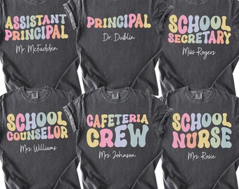 Personalized School Staff Shirt, Comfort Colors® School Shirt, Custom Assistant Principal Shirt, Back To School Tees, Staff Appreciation