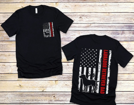 Labrador Dad Shirt, Dog Dad Shirt, Labrador Retriever Dad, Labrador Dad Gift, Father's Day Gift, Dog Owner Shirt, Dog Lover 4th of July Gift