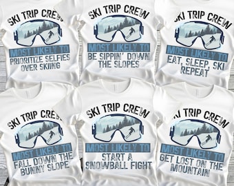 Matching Family Vacation Shirts, Family Ski Trip Shirt, Skiing Sweatshirt, Ski Snowboard Shirt, Most Likely To Shirt, Funny Vacation Shirts