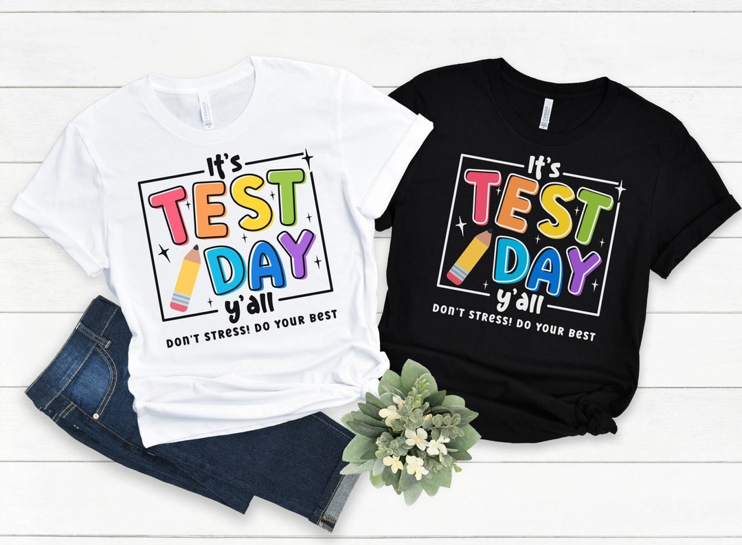 It's Test Day Y'all Shirt, Testing Shirt for Teacher, Test Day Shirt ...