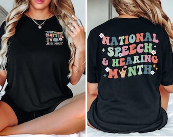 National Speech and Hearing Month, SLP Shirt, Speech-Language Pathologist, Speech Pathologist Gift, Speech Hearing Awareness Month