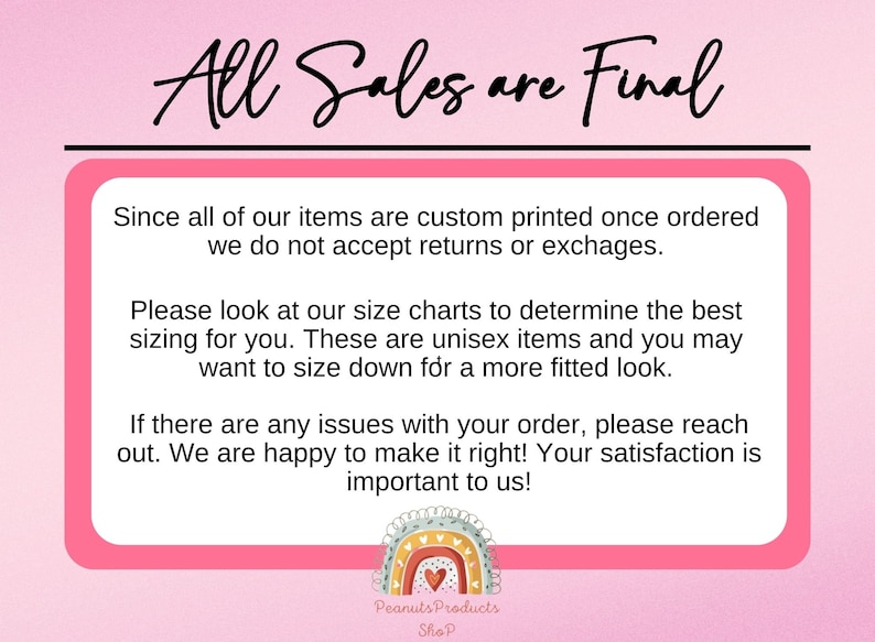 Puede incluir: Cuadro de texto rosa y blanco con las palabras "All Sales are Final" en negro. El cuadro de texto contiene informaci&oacute;n sobre devoluciones, tallas y atenci&oacute;n al cliente. El cuadro de texto est&aacute; decorado con un arco&iacute;ris y un gr&aacute;fico de coraz&oacute;n y las palabras "Peanuts Products Shop".