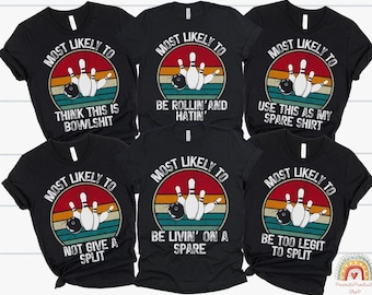 Most Likely to Bowling Shirts, Funny Bowling Shirts, Custom Bowling Shirt, Bowling Team Shirt, Retro Bowling, Bowling Party Shirt, Matching