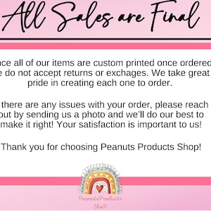 Op de afbeelding: Roze en witte tekstbox met de tekst "All Sales are Final". De tekstbox bevat informatie over retourzendingen en omruilingen. De tekstbox staat op een roze achtergrond met een regenbooggrafiek en de tekst "Peanuts Products Shop!" onderaan.