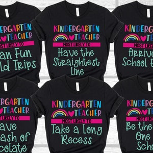 kindergarten Teacher Shirt, Most Likely to School Shirt, Custom Teacher Shirt, Teacher Team Shirts, Team Shirts Teacher, Back to School
