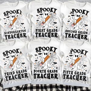 May include: Set of six white t-shirts with a spooky ghost holding a pencil and the text "Spooky [Grade] Teacher". The grades are Kindergarten, First, Second, Third, Fourth, and Fifth.