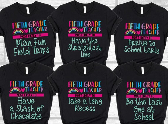 Fifth Grade Teacher Shirt, Most Likely to School Shirt, Custom Teacher Shirt, Teacher Team Shirts, Team Shirts Teacher, Back to School