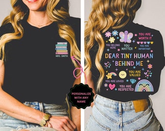 Dear Student Behind Me, Custom Teacher Shirt, Teacher Motivational Shirt, Back to School, Teacher Appreciation, Personalized Teacher Tee