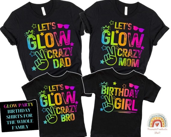 Glow Party Shirts, Neon Glow Crazy Shirt, Neon Glow Birthday