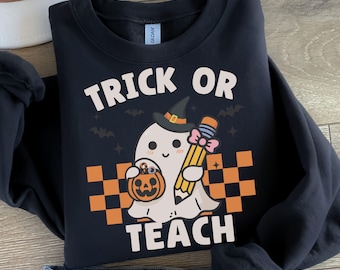 Teacher Halloween Sweatshirt, Trick or Teach Shirt, Halloween Teacher Sweatshirt, Spooky Teacher Shirt, Retro Ghost Teacher Sweatshirt