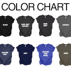 May include: Colour chart showing ten different t-shirt colours. The colours are: Black, Dark Grey Heather, Dark Grey, Asphalt, Heather Navy, Navy, Heather True Royal, Army.