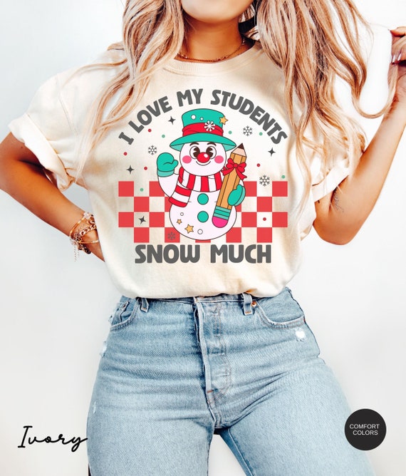 Comfort Colors® Christmas Teacher Shirt, I Love My Students Snow Much, Teacher Christmas Shirt, Retro Xmas Teacher Shirt, Christmas Gift