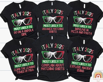 May include: Six black t-shirts with white text and a graphic of sunglasses. The text on the shirts reads "Italy 2025" and includes a phrase about what the wearer is most likely to do in Italy.