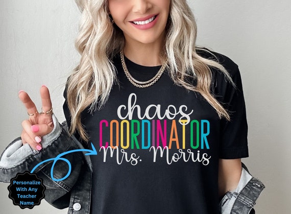 Chaos Coordinator Shirt, Funny Teacher Shirt, Custom Teacher Shirt, Back to School, Kindergarten Teacher, Preschool Teacher, Teacher Gift
