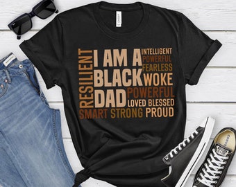 Black Dad Shirt, Dope Black Dad T-Shirt, Black Father Shirt, Black Lives Matter Shirt, Black Man Shirt, Father's Day Gift for Black Dad