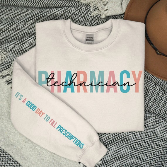 Pharmacy Technician Sweatshirt, Custom Pharmacy Tech Shirt, Gift for Pharmacy Technician, Pharmacy Student, Gift for Pharmacy Student