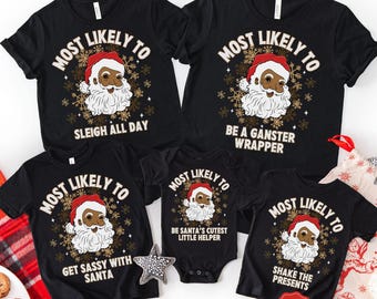 Black Santa Christmas Shirt, Brown Santa Matching Family Shirts, Black Santa Claus Tees, Most Likely To Christmas Shirts, Funny Black Santa