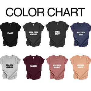 May include: Color chart showing different t-shirt colors, including black, dark grey heather, dark grey, heather navy, athletic heather, maroon, heather mauve, and heather peach.