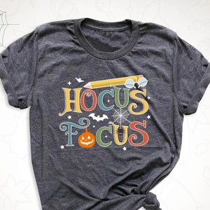 Halloween Hocus Focus Teacher Shirt, Halloween School Shirts, Spooky Halloween Party Shirt, Teacher Appreciation, Teacher Tee for Shirts