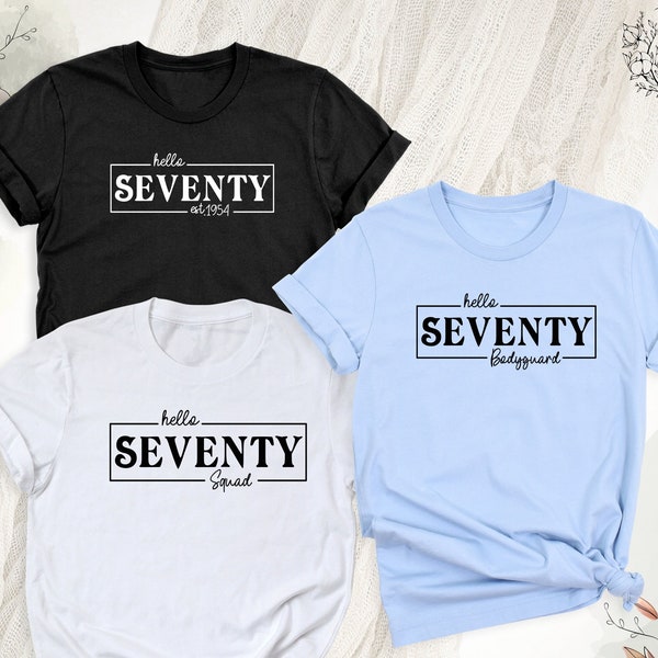 Hello Seventy 70 Years Old 70th 1954 Birthday T-Shirt, Hello Seventy Est 1954 Shirt, Seventy Birthday Squad Shirt, Seventy Birthday Crew Tee
