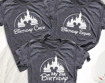 Disney Birthday Crew Shirts Disneyland Birthday Trip Shirt, Disneyworld Birthday Crew T-Shirt, Disney Birthday Family 13th 16th 21st Shirt