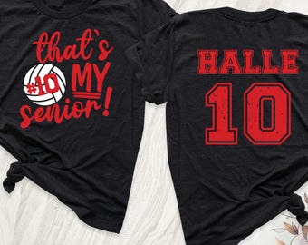 Volleyball Senior Mom Shirt That's My Senior Custom Name Number Tee, Game Day Shirt, Volleyball Player Shirt, Senior Volleyball Mom T-Shirt