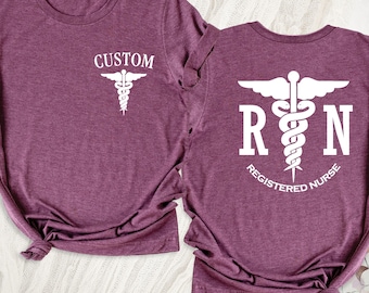 Personalized RN Nurse T-Shirt Two Sided Registered Nurse Shirt, Nurse Graduation Tee, Nurse Shirt, Nurse Life Shirt, Nurse Appreciation Tees