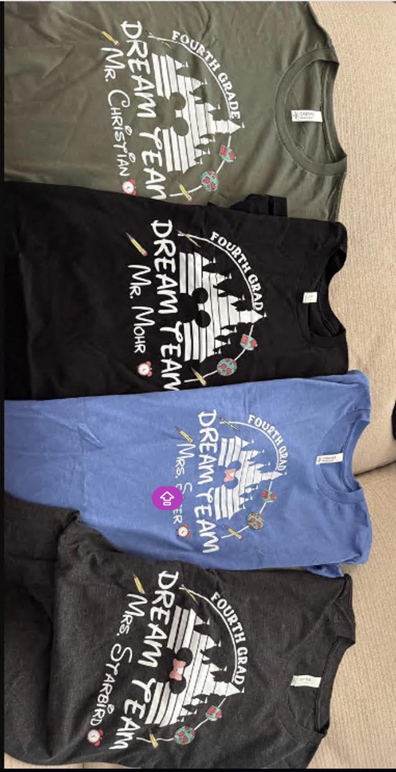May include: Four t-shirts in olive green, black, blue, and charcoal gray. Each shirt features a white graphic with the words "DREAM TEAM" and "FOURTH GRADE" around a castle and Mickey Mouse silhouette. The teacher's name is also printed on each shirt.