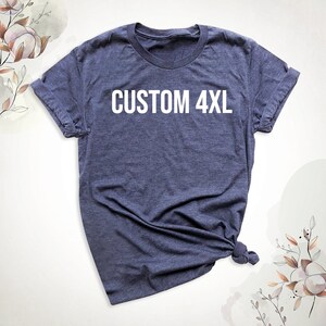May include: A dark blue t-shirt with the text "CUSTOM 4XL" printed in white on the front.