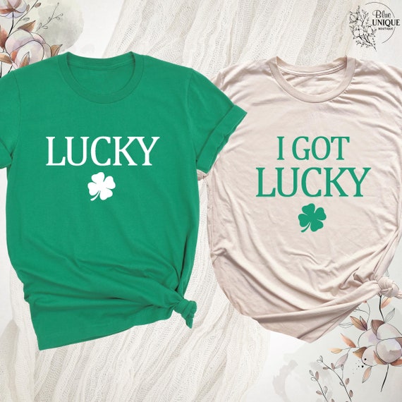 I Got Lucky Tee Lucky Shirt, St Patrick's Day Funny Shirts, Couples Lucky Charm T-Shirt, Couples Matching Shirts, St Paddy's Day Couple Tee