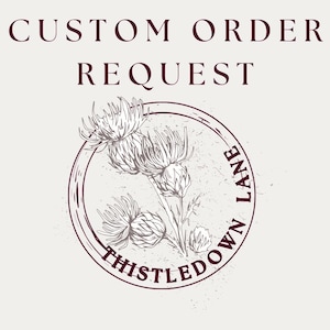 Custom Order Request DO NOT PURCHASE