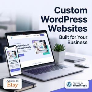 Könnte beinhalten: Ein Laptop und ein Smartphone zeigen eine Website mit dem Text Custom WordPress Websites Built for Your Business. Der Bildschirm zeigt ein Geschäftswachstumsthema mit Diagrammen sowie den Text Available on Etsy und Powered by WordPress.