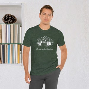 Take me to the Mountains Shirt, Explore the Wilderness Tee, Adventure Shirt, Outdoor Lover Gift, Mountain and Backpacking Shirt