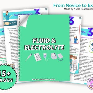 Puede incluir: Un folleto verde azulado con el título "Fluid & Electrolyte" en texto blanco. El folleto forma parte de una serie llamada "From Novice to Expert" y está hecho por Nurse Researcher. El folleto tiene una encuadernación en espiral y tiene más de 15 páginas. La portada también presenta un termómetro, un frasco de píldoras, una bolsa de suero y un brazalete de presión arterial.