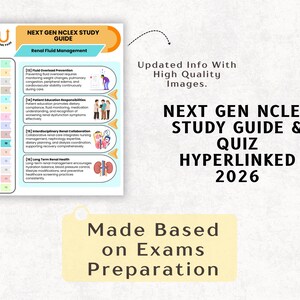 May include: A study guide titled "NEXT GEN NCLEX STUDY GUIDE & QUIZ HYPERLINKED 2026" with information on Renal Fluid Management. The guide includes sections on fluid overload prevention, patient education, and renal health. The guide is made based on exams preparation.