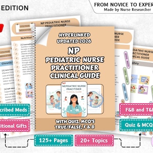Pediatric Nurse Practitioner Quick Clinical Guide, Family Nurse Practitioner Clinical Pocket Guide, NP Pocket Guide, NP Guidelines