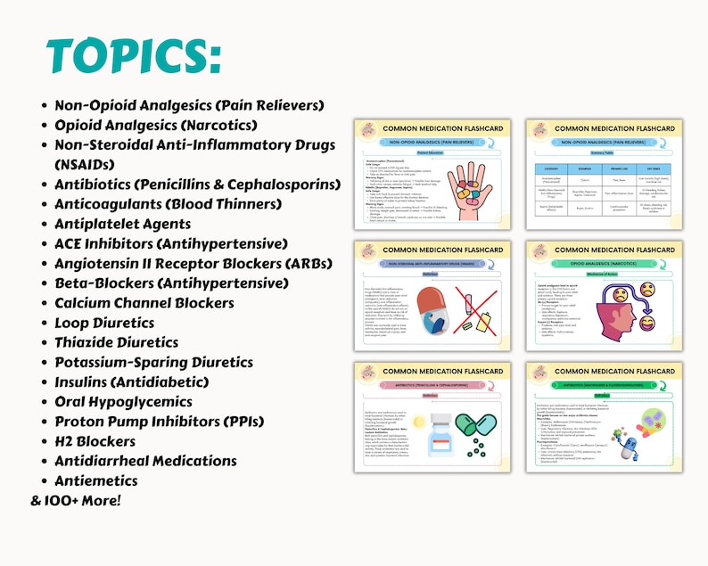 May include: A set of colorful flashcards with the title "COMMON MEDICATION FLASHCARD" and various illustrations of medications and medical concepts. The flashcards cover topics such as non-opioid analgesics, opioid analgesics, non-steroidal anti-inflammatory drugs, antibiotics, anticoagulants, antiplatelet agents, ACE inhibitors, angiotensin II receptor blockers, beta-blockers, calcium channel blockers, loop diuretics, thiazide diuretics, potassium-sparing diuretics, insulins, oral hypoglycemics, proton pump inhibitors, H2 blockers, antidiarrheal medications, and antiemetics.