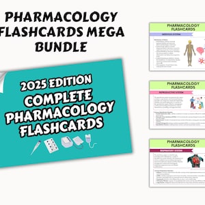May include: A teal blue and white illustration of medical equipment with the text "2025 Edition Complete Pharmacology Flashcards". Three flashcards are shown with the text "Pharmacology Flashcards" and illustrations of the nervous, reproductive, and respiratory systems.