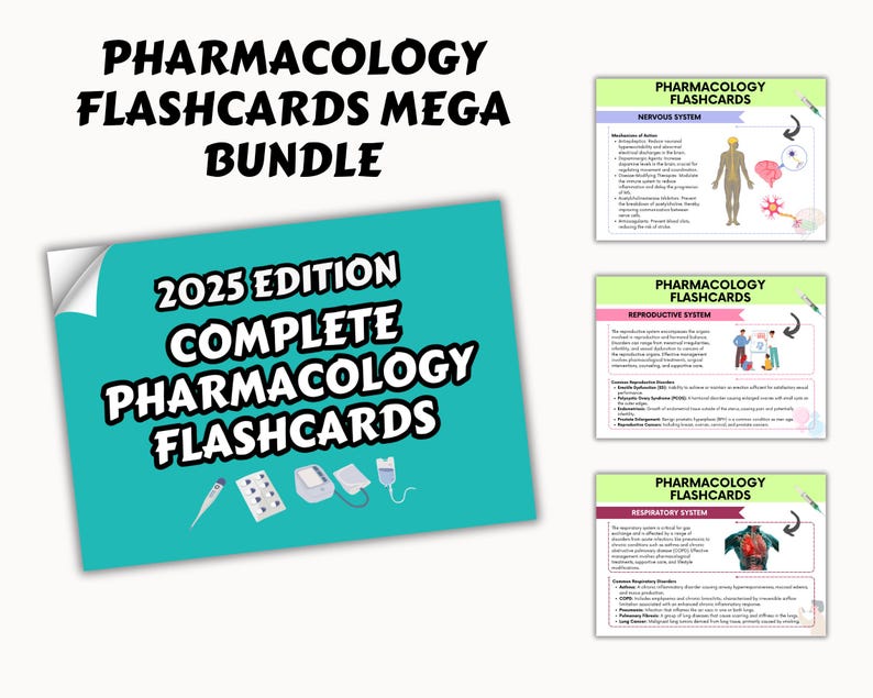 May include: A teal blue and white illustration of medical equipment with the text "2025 Edition Complete Pharmacology Flashcards". Three flashcards are shown with the text "Pharmacology Flashcards" and illustrations of the nervous, reproductive, and respiratory systems.